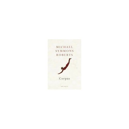 Corpus - Michael Symmons Roberts