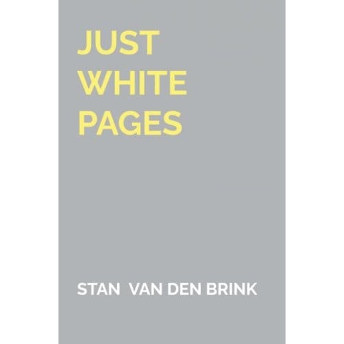 Just White Pages - Stan van den Brink