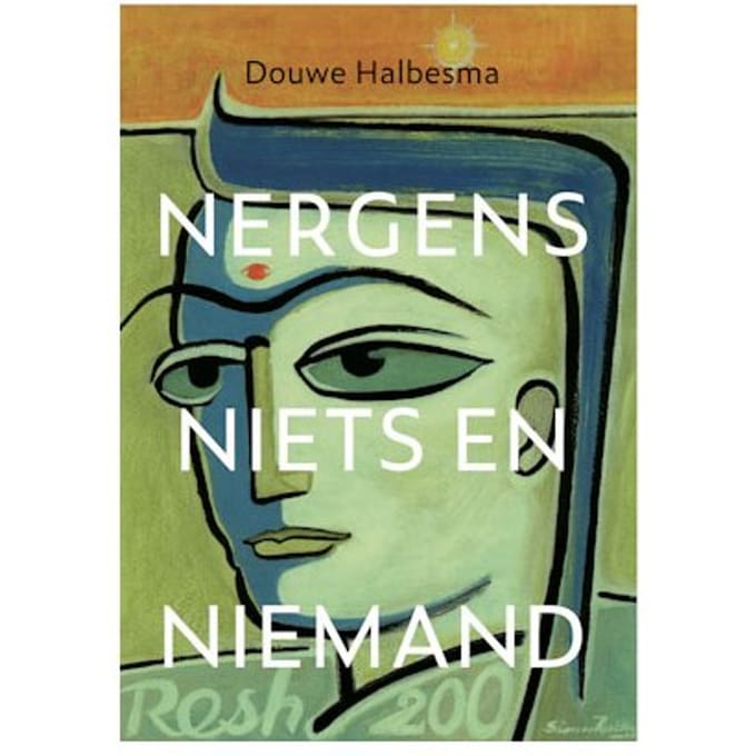 Nergens, Niets En Niemand - Douwe Halbesma