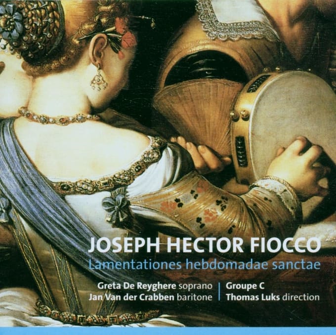 Greta De Reyghere, Jan Van Der Crabben, Groupe C, Thomas Luke - Fiocco: Lamentationes Hebdomadae Sacrae (CD)