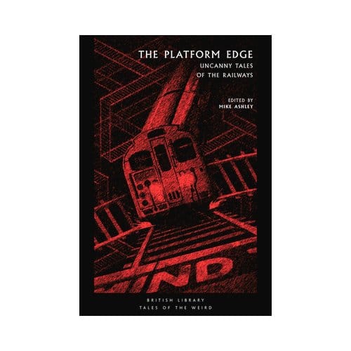 The Platform Edge - British Library Tales Of The Weird