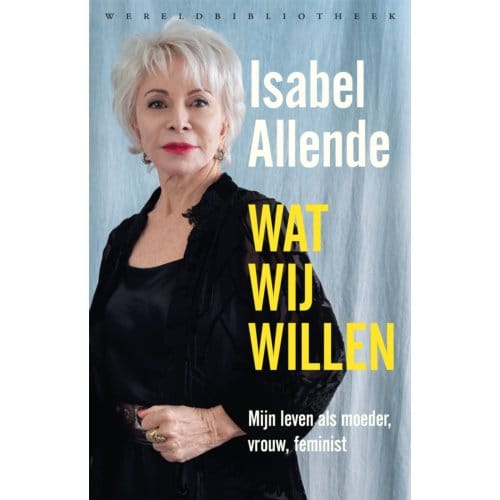 Wat Wij Willen - Isabel Allende