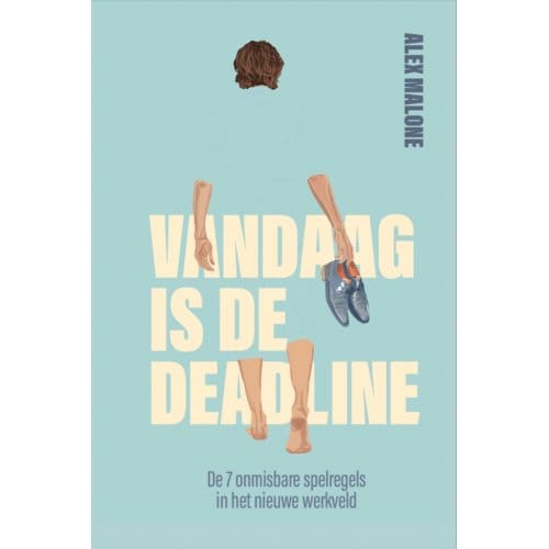 Vandaag Is De Deadline - Alex Malone