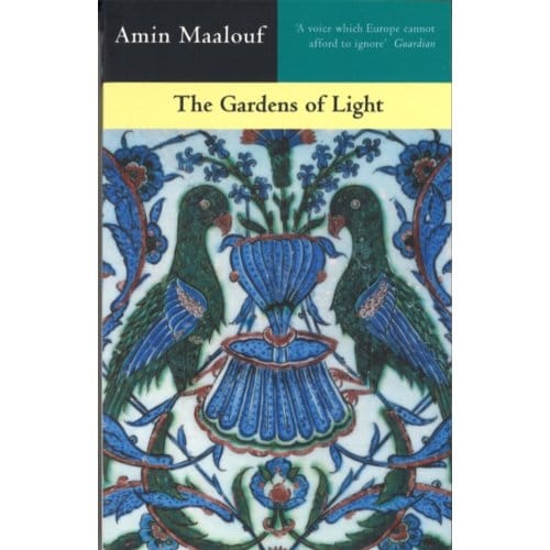The Gardens Of Light - Amin Maalouf