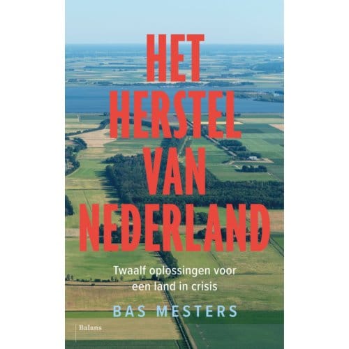 Het Herstel Van Nederland - Bas Mesters