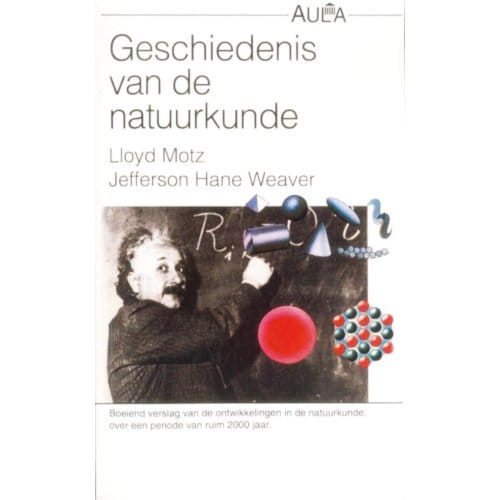 Geschiedenis Van De Natuurkunde - Vantoen.Nu - L. Motz