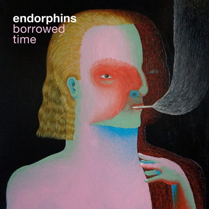 Borrowed Time - Endorphins
