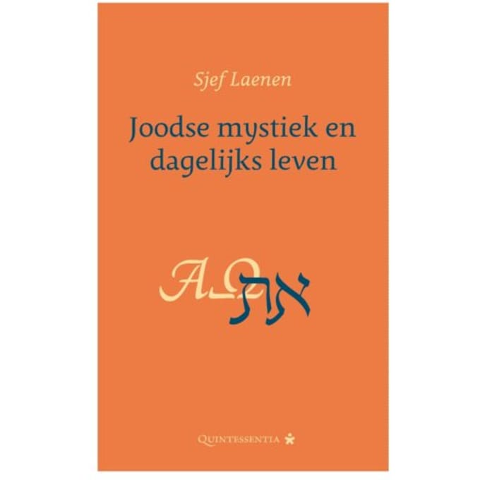 Joodse Mystiek En Dagelijks Leven - Sjef Laenen