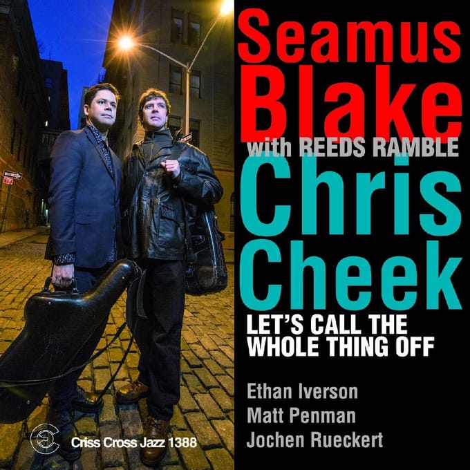 Let S Call The Whole.. - Seamus Blake / Chris Cheek