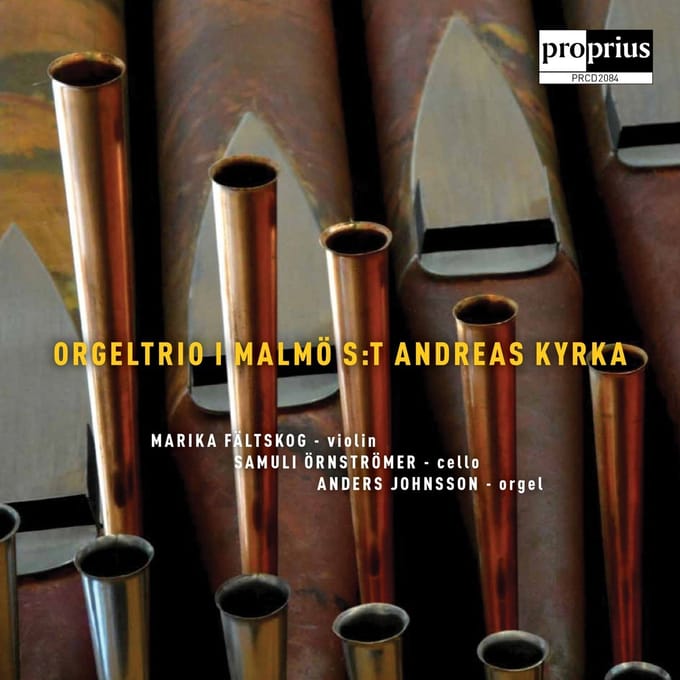 Marika Fältskog, Samuli Örnströmer, Anders Johnsson - Orgeltrio I Malmö St Andreas Kyrka (CD)