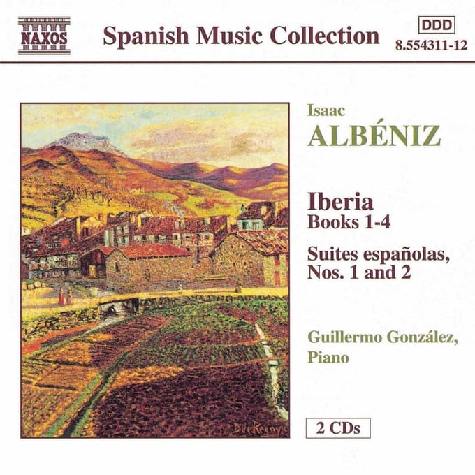 Guillermo González - Albéniz: Iberia Books 1-4 | Suites Espanolas (2 CD)
