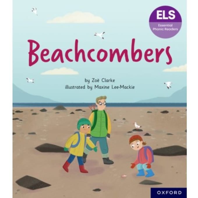 Essential Letters And Sounds: Essential Phonic Readers: Oxford Reading Level 7: Beachcombers - - Zoe Clarke