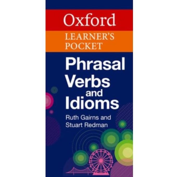 Oxford Learner's Pocket Phrasal Verbs And Idioms