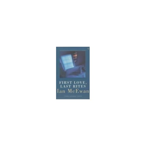 First Love, Last Rites - Ian McEwan