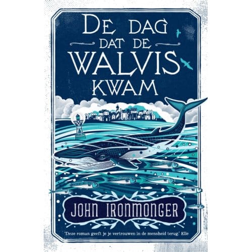 De Dag Dat De Walvis Kwam - John Ironmonger