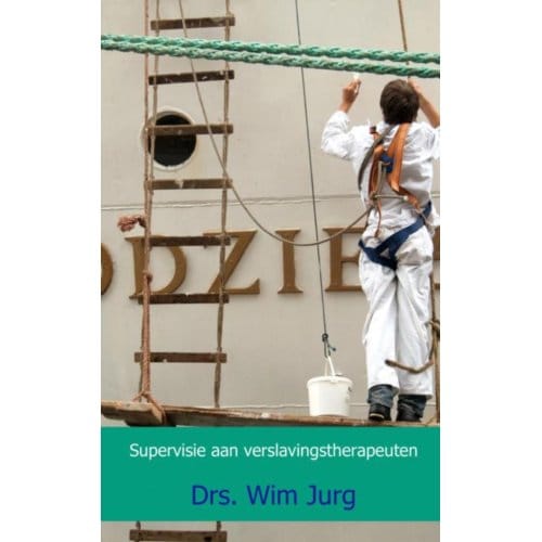 Supervisie Aan Verslavingstherapeuten - Wim Jurg