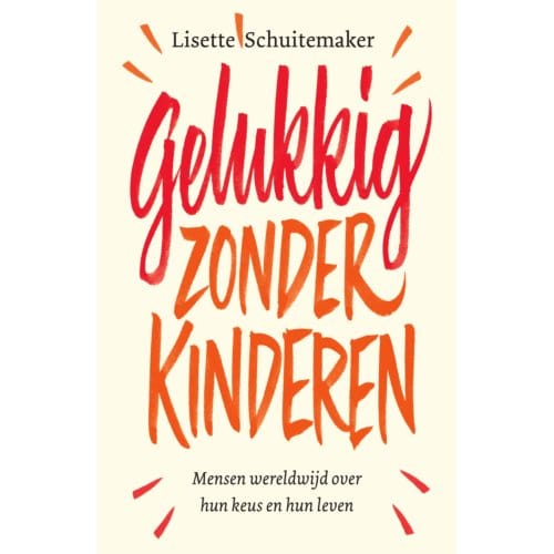 Gelukkig Zonder Kinderen - Lisette Schuitemaker