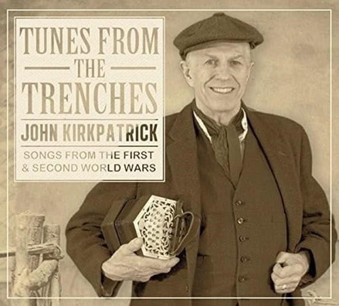 John Kirkpatrick - Tunes From The Trenches - Songs From The First & Second World Wars (CD)