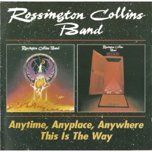 Anytime, Anyplace, Anywhere / This Is The Way - Rossington Collins Band