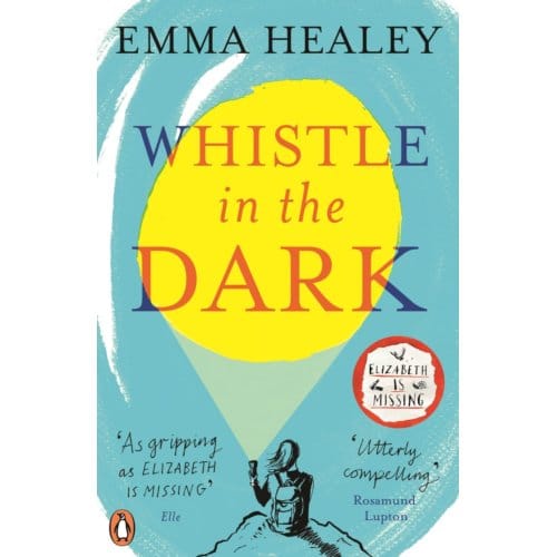 Whistle In The Dark - Emma Healey