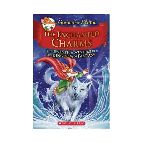 The Enchanted Charms (Geronimo Stilton And The Kingdom Of Fantasy #7) - Geronimo Stilton