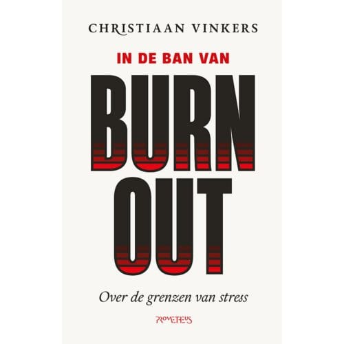 In De Ban Van Burn-Out - Christiaan Vinkers