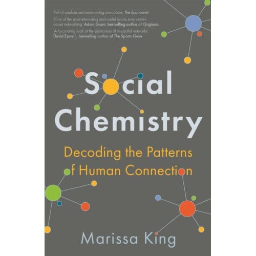Social Chemistry - Marissa King