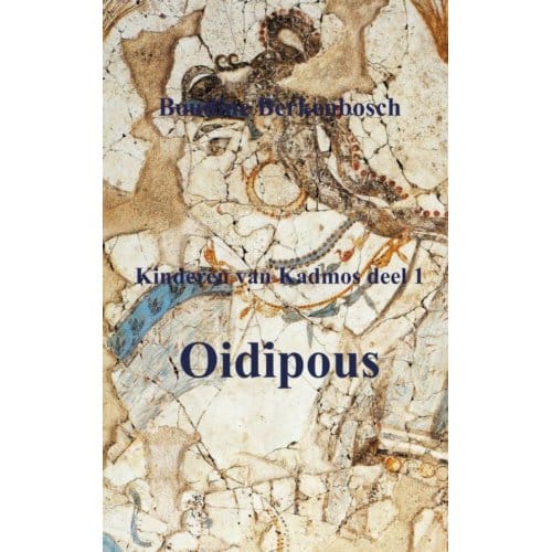 Oidipous - Kinderen Van Kadmos - Boudine Berkenbosch