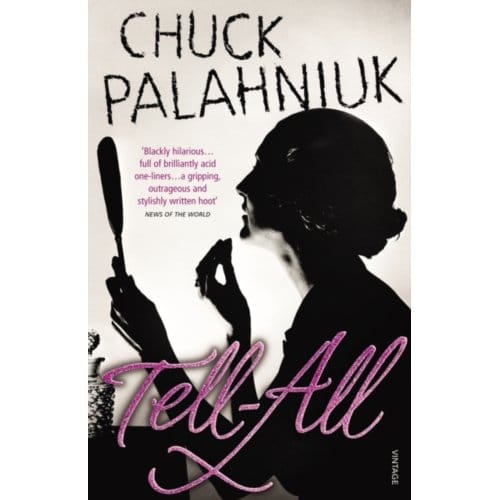 Tell-All - Chuck Palahniuk