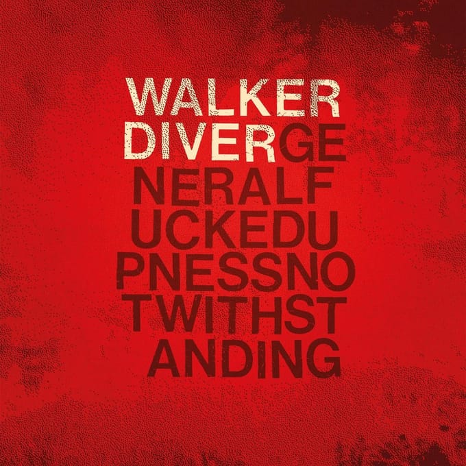 Walker Diver - General Fuckedupness Notwithstanding (LP)