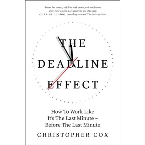 The Deadline Effect - Christopher Cox