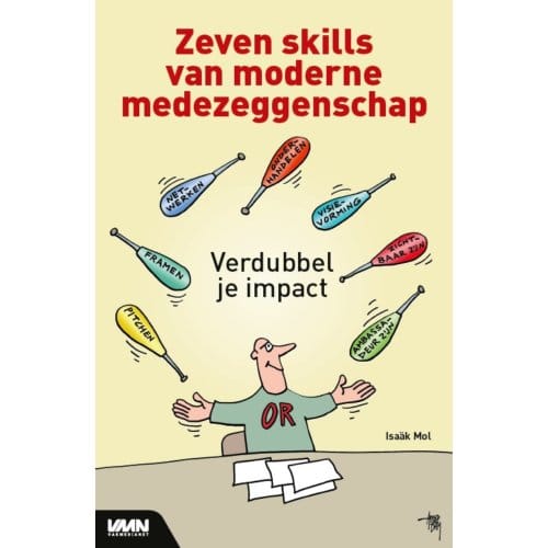Zeven Skills Van Moderne Medezeggenschap - Isaäk Mol