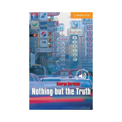 Nothing But The Truth Level 4 - Cambridge English Readers - George Kershaw