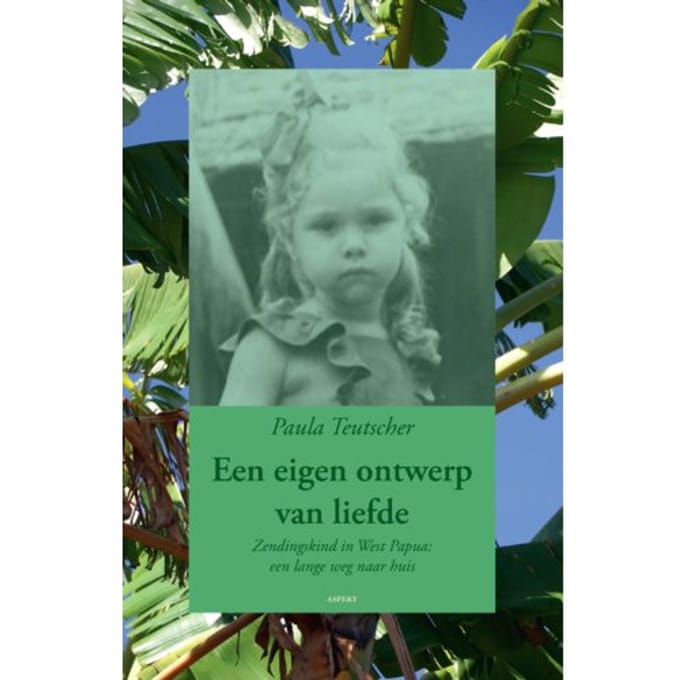 Een Eigen Ontwerp Van Liefde - Paula Teutscher