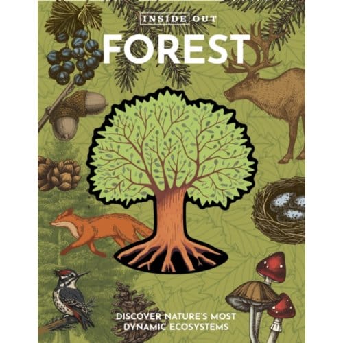 Inside Out Forest - Inside Out, Chartwell - Editors of Chartwell Books