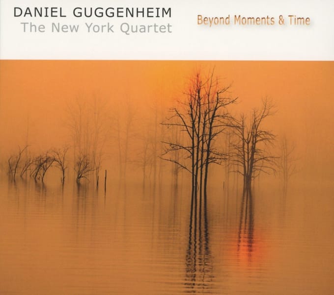 Daniel Guggenheim & The New York Quartet - Beyond Moments & Time (CD)