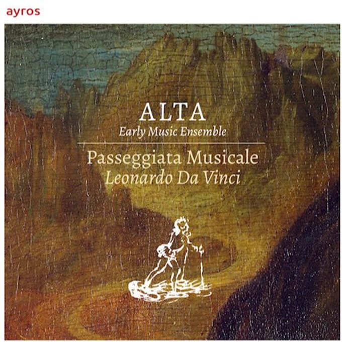 Passeggiata Musicale. Leonardo Da Vinci - Alta Early Music Ensemble