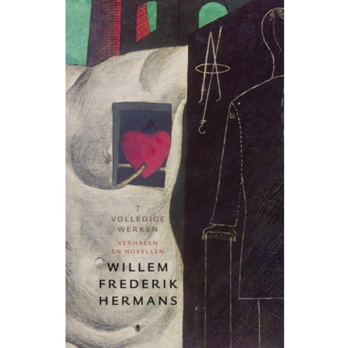Volledige Werken 7 - Volledige Werken Van W.F. Hermans - Willem Frederik Hermans