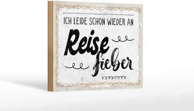 Holzschild Spruch 20x30 cm Ich leider schon wieder an Reisefieber Deko Schild