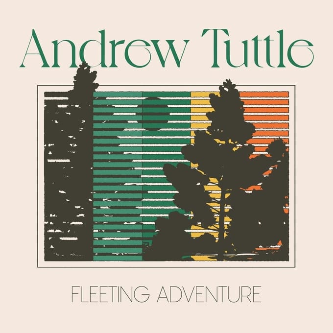 Andrew Tuttle - Fleeting Adventure (LP)