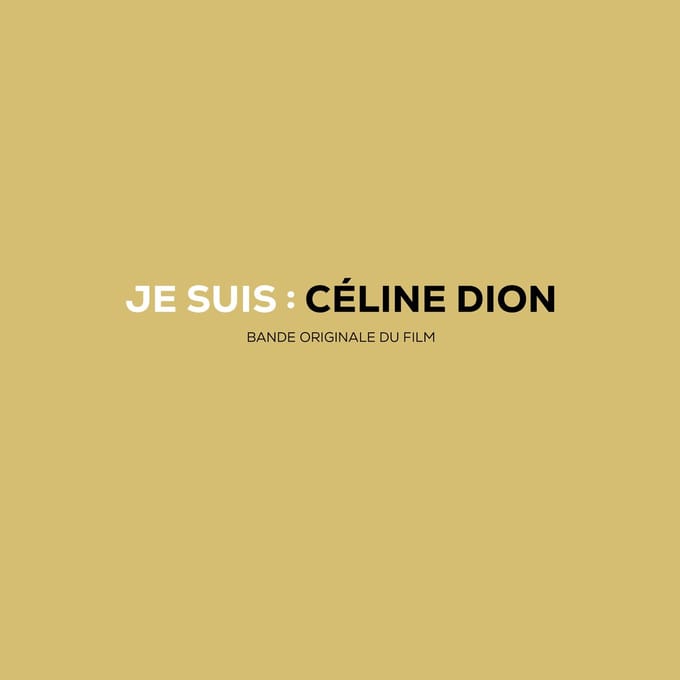 Je Suis : Céline Dion (Bande Originale Du Film) - Céline Dion