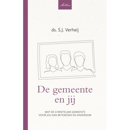De Gemeente En Jij - Artios Verdieping - S.J. Verheij