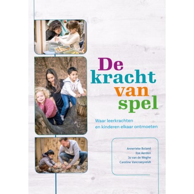 De Kracht Van Spel - Annerieke Boland