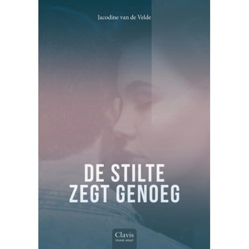 De Stilte Zegt Genoeg - Jacodine van de Velde