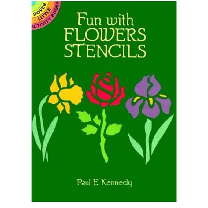 Fun With Flowers Stencils - Paul E. Kennedy