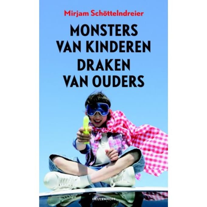 Monsters Van Kinderen Draken Van Ouders - M. Schöttelndreier