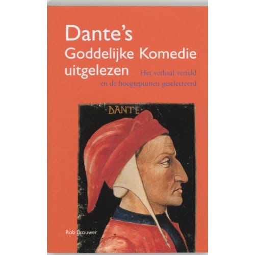 Dante's Goddelijke Komedie Uitgelezen - Rob Brouwer