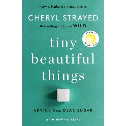 Tiny Beautiful Things - Cheryl Strayed