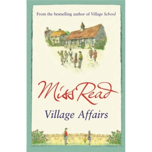 Village Affairs - Fairacre - Miss Read