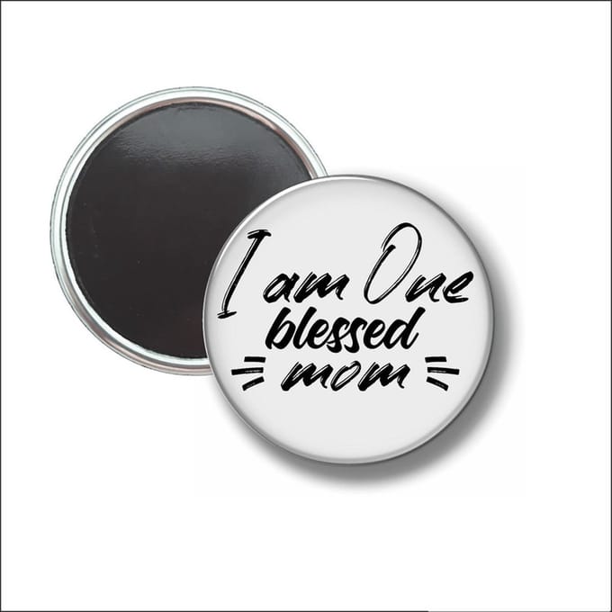 Button Met Magneet 58 MM - I Am One Blessed Mom - NIET VOOR KLEDING